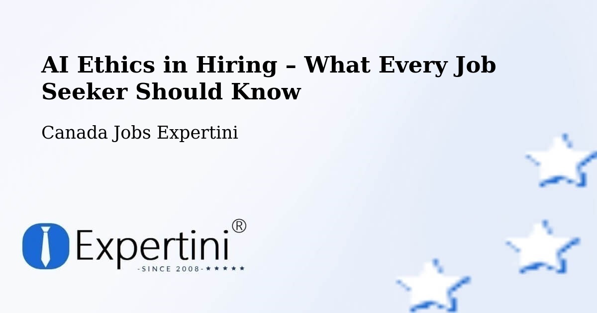 AI Ethics in Recruitment & Hiring – Innisfil - Innisfil, Canada Jobs Expertini