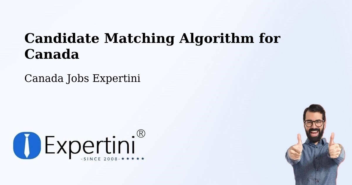 Candidate Matching Algorithm Overview – Innisfil - Canada Jobs Expertini